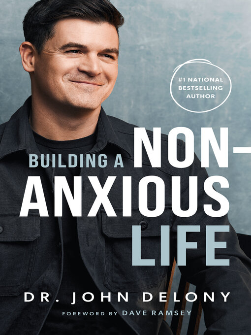 John Delony创作的Building a Non-Anxious Life作品的详细信息 - 可供借阅
